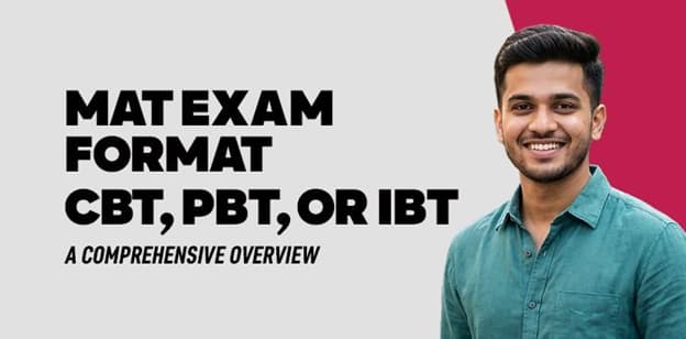 MAT 2027 Exam Format: CBT, PBT, or IBT— A Comprehensive Overview